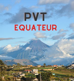 Le PVT Équateur-France entre en vigueur le 1er mai 2022